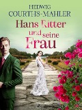 Cover-Bild zum Titel 'Hans Ritter und seine Frau' von 'Hedwig Courths-Mahler'