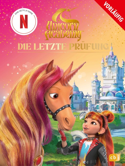 Unicorn Academy - Die letzte Prüfung - 