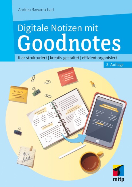 Digitale Notizen mit Goodnotes - Andrea Rawanschad