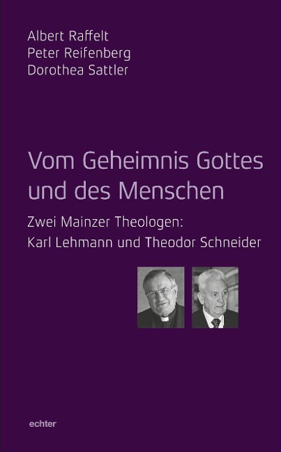 Vom Geheimnis Gottes und des Menschen - Dorothea Sattler