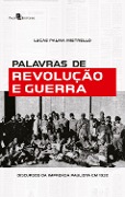 Palavras de Revolução e Guerra - Lucas Palma Mistrello