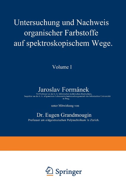 Untersuchung und Nachweis organischer Farbstoffe auf spektroskopischem Wege - Eugen Grandmougin, Jaroslav Formánek