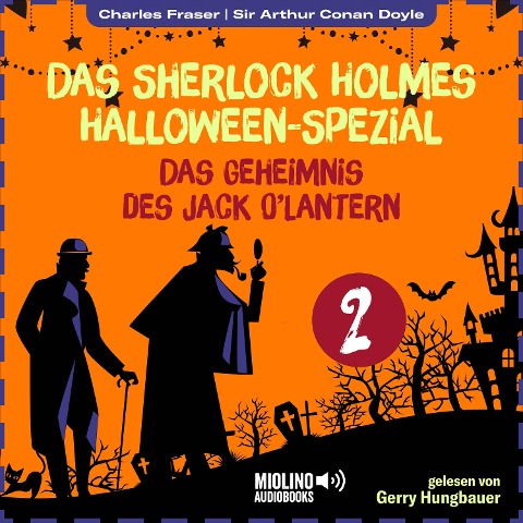 Das Sherlock Holmes Halloween-Spezial (Das Geheimnis des Jack O'Lantern, Folge 2) - Arthur Conan Doyle, Charles Fraser