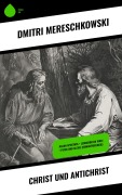 Cover-Bild zum Titel 'Christ und Antichrist' von 'Dmitri Mereschkowski'