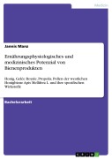 Cover-Bild zum Titel 'Ernährungsphysiologisches und medizinisches Potenzial von Bienenprodukten' von 'Jannis Manz'