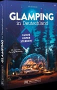 Cover-Bild zum Titel 'Glamping in Deutschland' von 'Julia Schattauer'