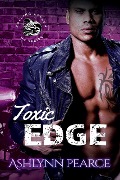 Toxic Edge (Rolling Asylum Motorcycle Series, #2) - Ashlynn Pearce