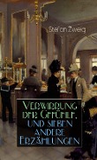 Verwirrung der Gefühle, und sieben andere Erzählungen - Stefan Zweig