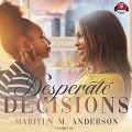 Cover-Bild zum Titel 'Desperate Decisions Lib/E' von 'Marilyn M. Anderson'