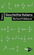 Cover-Bild zum Titel 'Geschichte Italiens' von 'Gerhard Feldbauer'