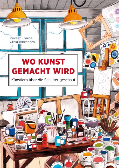 Wo Kunst gemacht wird - Emese Révész