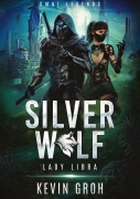 Cover-Bild zum Titel 'Omni Legends - Silver Wolf' von 'Kevin Groh'