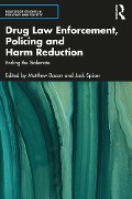 Cover-Bild zum Titel 'Drug Law Enforcement, Policing and Harm Reduction' von ''