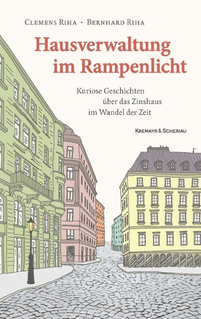 Hausverwaltung im Rampenlicht - Clemens Riha, Bernhard Riha