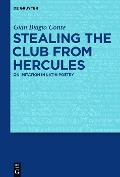 Cover-Bild zum Titel 'Stealing the Club from Hercules' von 'Gian Biagio Conte'