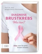 Cover-Bild zum Titel 'Diagnose Brustkrebs - Was tun?' von 'Maggie Banys-Paluchowski'