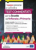 Cover-Bild zum Titel 'Test commentati per la scuola dell'infanzia e primaria 2023-2024. Ampia raccolta di quesiti per la prova scritta del concorso a cattedra' von ''