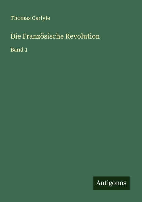 Die Französische Revolution - Thomas Carlyle