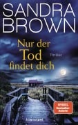 Cover-Bild zum Titel 'Nur der Tod findet dich' von 'Sandra Brown'