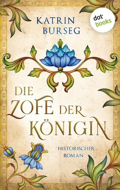 Die Zofe der Königin - oder: Das Königsmal - Katrin Burseg