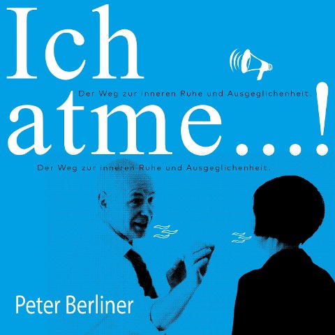 Ich atme! - Peter Berliner