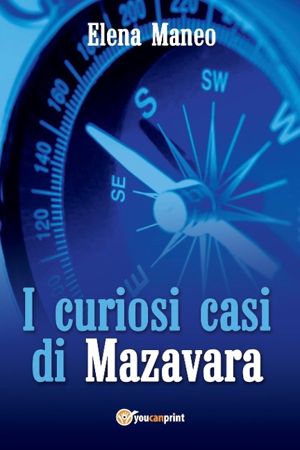 I curiosi casi di Mazavara - Elena Maneo