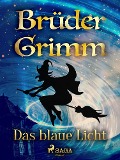 Cover-Bild zum Titel 'Das blaue Licht' von 'Brüder Grimm'