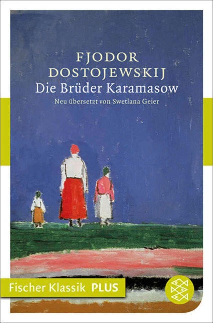 Die Brüder Karamasow - Fjodor Dostojewskij