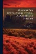 Cover-Bild zum Titel 'Histoire Des RÃ(c)volutions D'italie; Ou, Guelfes Et Gibelins' von 'Giuseppe Ferrari'