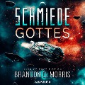 Cover-Bild zum Titel 'Die Schmiede Gottes (Die kosmische Schmiede 1)' von 'Brandon Q. Morris'