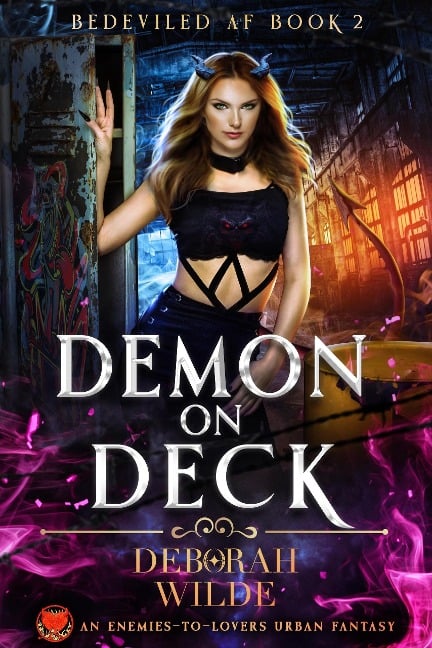 Demon on Deck: An Enemies-to-Lovers Urban Fantasy (Bedeviled AF, #2) - Deborah Wilde