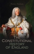 Cover-Bild zum Titel 'Constitutional History of England, Henry VII to George II (Vol. 1-3)' von 'Henry Hallam'