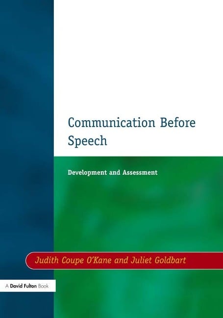Communication before Speech - Judith Coupe O'Kane, Juliet Goldbart