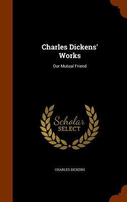 Charles Dickens' Works - Dickens