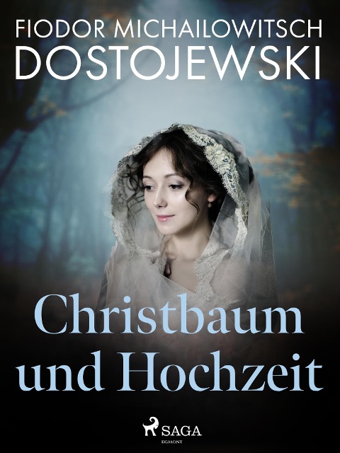 Christbaum und Hochzeit - Fjodor M Dostojewski