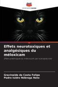Cover-Bild zum Titel 'Effets neurotoxiques et analgésiques du méloxicam' von 'Gracineide Da Costa Felipe, Pedro Isidro Nóbrega Neto'