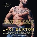 Cover-Bild zum Titel 'Shot on Gold Lib/E' von 'Jaci Burton'
