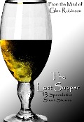 Cover-Bild zum Titel 'The Last Supper' von 'Glen Robinson'