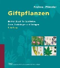 Cover-Bild zum Titel 'Giftpflanzen' von 'Dietrich Frohne, Hans Jürgen Pfänder'