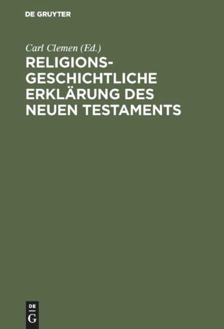 Religionsgeschichtliche Erklärung des Neuen Testaments - 