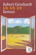 Cover-Bild zum Titel 'Ich Ich Ich' von 'Robert Gernhardt'