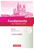 Fundamente der Mathematik 9. Schuljahr - Hessen - Arbeitsheft mit Lösungen - 