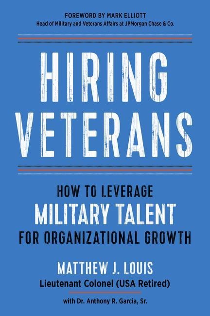 Hiring Veterans - Matthew J Louis