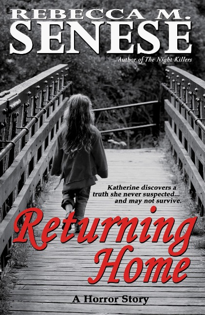 Returning Home: A Horror Story - Rebecca M. Senese