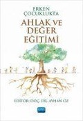 Cover-Bild zum Titel 'Erken Cocuklukta Ahlak ve Degerler Egitimi' von 'Kolektif'