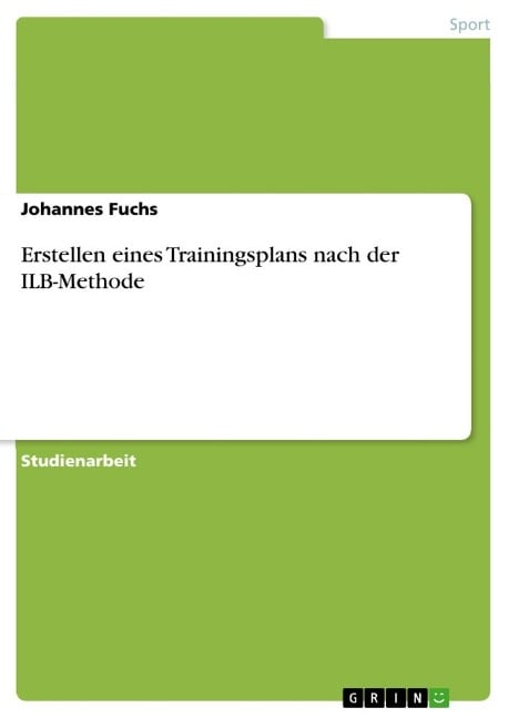 Erstellen eines Trainingsplans nach der ILB-Methode - Johannes Fuchs