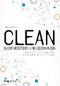 Cover-Bild zum Titel 'Clean - Sucht verstehen und überwinden' von 'Maia Szalavitz'
