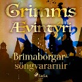 Cover-Bild zum Titel 'Brimaborgarsöngvararnir' von 'Grimmsbræður'