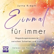 Cover-Bild zum Titel 'Einmal für immer' von 'Jutta Kröpfl'
