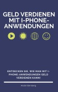 Cover-Bild zum Titel 'Geld verdienen mit I-Phone-Anwendungen' von 'Andre Sternberg'